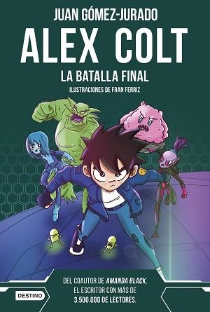 ALEX COLT-7.LA BATALLA FINAL | 9788408288411 | GÓMEZ-JURADO, JUAN | Llibreria Geli - Llibreria Online de Girona - Comprar llibres en català i castellà