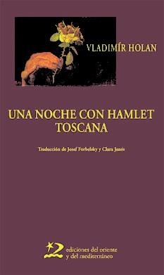 UNA NOCHE CON HAMLET TOSCANA | 9788496327184 | HOLAN,VLADIMIR | Libreria Geli - Librería Online de Girona - Comprar libros en catalán y castellano