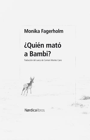 QUIÉN MATÓ A BAMBI? | 9788410200678 | FAGERHOLM, MONIKA | Llibreria Geli - Llibreria Online de Girona - Comprar llibres en català i castellà