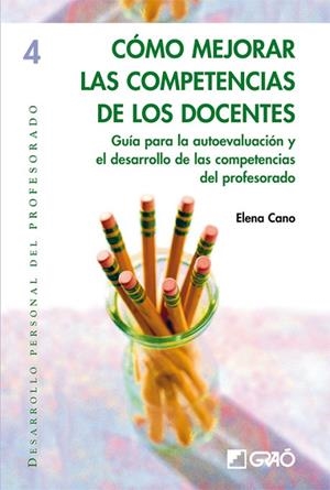 COMO MEJORAR LAS COMPETENCIAS DE LOS DOCENTES.GUIA PARA LA A | 9788478283989 | CANO,ELENA | Libreria Geli - Librería Online de Girona - Comprar libros en catalán y castellano