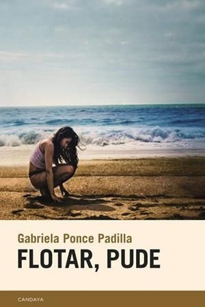 FLOTAR,PUDE | 9788418504723 | PONCE PADILLA, GABRIELA | Libreria Geli - Librería Online de Girona - Comprar libros en catalán y castellano