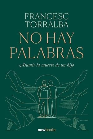 NO HAY PALABRAS | 9788416245703 | TORRALBA ROSELLÓ, FRANCESC | Libreria Geli - Librería Online de Girona - Comprar libros en catalán y castellano