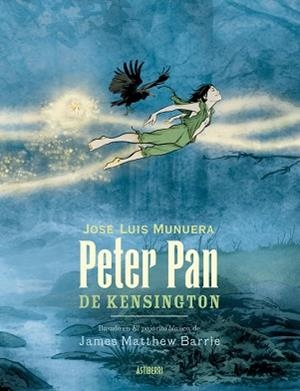 PETER PAN DE KENSINGTON | 9788419670861 | MUNUERA, JOSÉ LUIS | Libreria Geli - Librería Online de Girona - Comprar libros en catalán y castellano