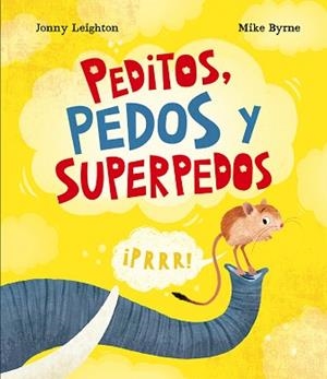 PEDITOS,PEDOS Y SUPERPEDOS | 9788410074767 | LEIGHTON, JONNY | Libreria Geli - Librería Online de Girona - Comprar libros en catalán y castellano