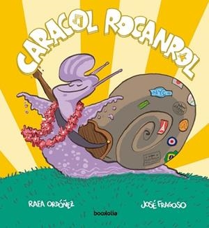 CARACOL ROCANROL | 9788412815474 | ORDÓÑEZ CUADRADO, RAFAEL | Libreria Geli - Librería Online de Girona - Comprar libros en catalán y castellano