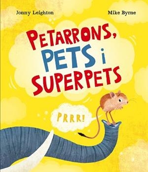 PETARRONS,PETS I SUPERPETS | 9788410074811 | LEIGHTON, JONNY | Libreria Geli - Librería Online de Girona - Comprar libros en catalán y castellano