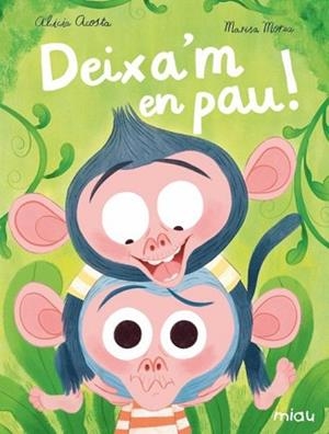 DEIXA'M EN PAU! | 9788418753282 | ACOSTA, ALICIA | Libreria Geli - Librería Online de Girona - Comprar libros en catalán y castellano