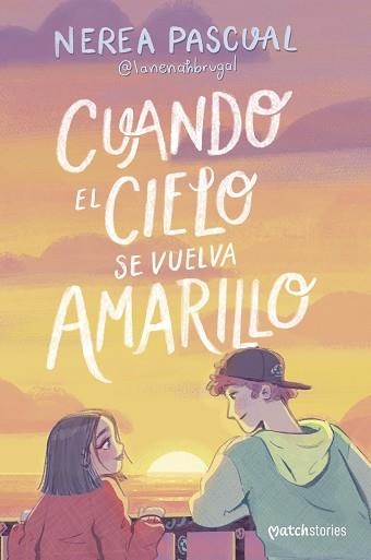 CUANDO EL CIELO SE VUELVA AMARILLO | 9788408292975 | PASCUAL, NEREA | Libreria Geli - Librería Online de Girona - Comprar libros en catalán y castellano