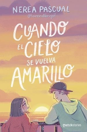 CUANDO EL CIELO SE VUELVA AMARILLO | 9788408292975 | PASCUAL, NEREA | Llibreria Geli - Llibreria Online de Girona - Comprar llibres en català i castellà