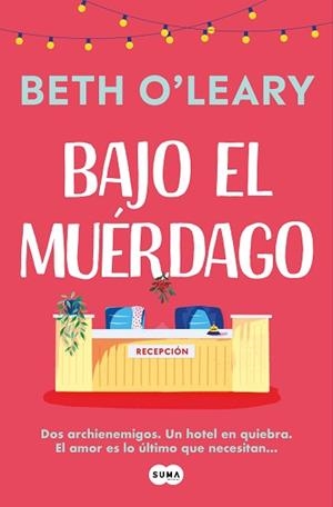 BAJO EL MUÉRDAGO | 9788491298977 | O'LEARY, BETH | Libreria Geli - Librería Online de Girona - Comprar libros en catalán y castellano