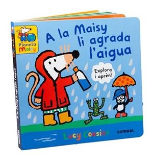 A LA MAISY LI AGRADA L'AIGUA | 9788411581875 | COUSINS, LUCY | Llibreria Geli - Llibreria Online de Girona - Comprar llibres en català i castellà