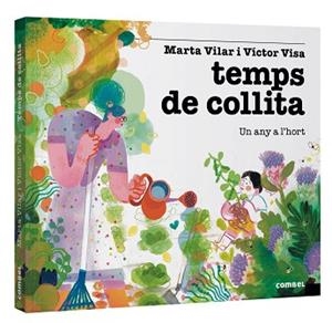 TEMPS DE COLLITA.UN ANY A L'HORT | 9788411581493 | VILAR RECASENS, MARTA | Libreria Geli - Librería Online de Girona - Comprar libros en catalán y castellano
