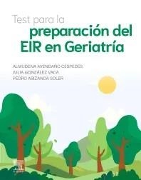 TEST PARA LA PREPARACIÓN DEL EIR EN GERIATRÍA | 9788413824918 | AVENDAÑO CÉSPEDES, ALMUDENA/GONZÁLEZ VACA, JULIA | Libreria Geli - Librería Online de Girona - Comprar libros en catalán y castellano