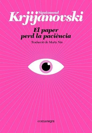EL PAPER PERD LA PACIÈNCIA | 9788410161214 | KRJIJANOVSKI, SIGUIZMUND | Libreria Geli - Librería Online de Girona - Comprar libros en catalán y castellano