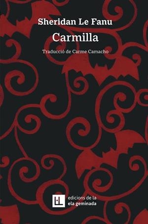 CARMILLA (EDICIÓ EN CATALÀ) | 9788412830477 | LE FANU, SHERIDAN | Libreria Geli - Librería Online de Girona - Comprar libros en catalán y castellano
