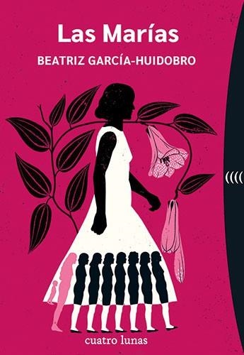 LAS MARÍAS | 9788412707618 | GARCÍA-HUIDOBRO, BEATRIZ | Libreria Geli - Librería Online de Girona - Comprar libros en catalán y castellano