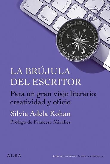 LA BRÚJULA DEL ESCRITOR | 9788411781015 | KOHAN, SILVIA ADELA | Libreria Geli - Librería Online de Girona - Comprar libros en catalán y castellano