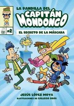 LA PANDILLA DEL CAPITÁN MONDONGO-2 | 9788412323221 | LÓPEZ MOYA, JESÚS | Llibreria Geli - Llibreria Online de Girona - Comprar llibres en català i castellà