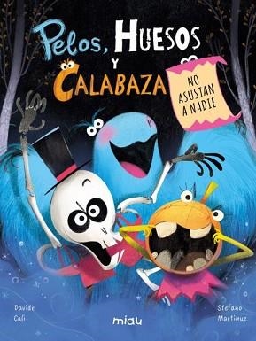 PELOS,HUESOS Y CALABAZA NO ASUSTAN A NADIE | 9788410208179 | CALI, DAVIDE | Libreria Geli - Librería Online de Girona - Comprar libros en catalán y castellano