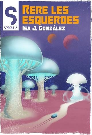 RERE LES ESQUERDES | 9788419415349 | J.GONZALES,ISA | Llibreria Geli - Llibreria Online de Girona - Comprar llibres en català i castellà