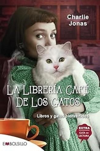 LA LIBRERÍA CAFÉ DE LOS GATOS | 9788418185724 | JONAS, CHARLIE | Libreria Geli - Librería Online de Girona - Comprar libros en catalán y castellano