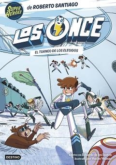LOS ONCE-8.EL TORNEO DE LOS ELEGIDOS | 9788408294009 | SANTIAGO, ROBERTO/SANTOS MOLINA, EDUARDO DE LOS | Libreria Geli - Librería Online de Girona - Comprar libros en catalán y castellano
