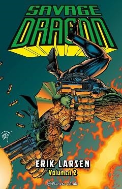 SAVAGE DRAGON Nº 02 | 9788411404983 | LARSEN, ERIK | Libreria Geli - Librería Online de Girona - Comprar libros en catalán y castellano
