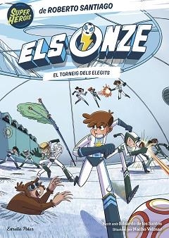ELS ONZE-8.EL TORNEIG DELS ELEGITS | 9788413899442 | SANTIAGO, ROBERTO/SANTOS MOLINA, EDUARDO DE LOS | Libreria Geli - Librería Online de Girona - Comprar libros en catalán y castellano