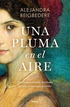 UNA PLUMA EN EL AIRE | 9788425368318 | BEIGBEDERE, ALEJANDRA | Libreria Geli - Librería Online de Girona - Comprar libros en catalán y castellano