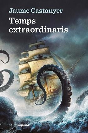 TEMPS EXTRAORDINARIS | 9788419245885 | CASTANYER, JAUME | Libreria Geli - Librería Online de Girona - Comprar libros en catalán y castellano