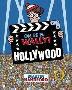 ON ÉS EL WALLY? A HOLLYWOOD | 9788419910523 | HANDFORD, MARTIN | Llibreria Geli - Llibreria Online de Girona - Comprar llibres en català i castellà
