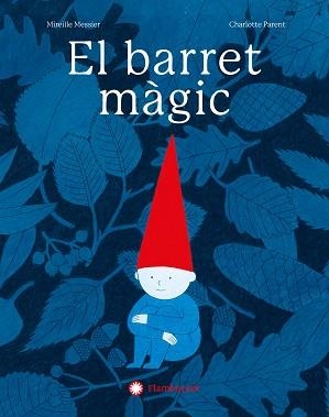 EL BARRET MÀGIC (PREMI LLIBRETER 2025 ÀLBUM IL·LUSTRAT) | 9788410090293 | MESSIER, MIREILLE | Libreria Geli - Librería Online de Girona - Comprar libros en catalán y castellano