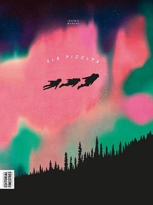 ELS PIZZLYS | 9788419523242 | MOREAU, JÉRÉMIE | Libreria Geli - Librería Online de Girona - Comprar libros en catalán y castellano