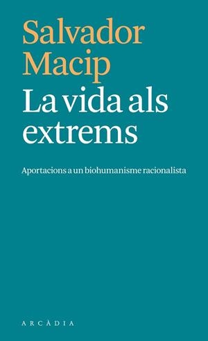 LA VIDA ALS EXTREMS | 9788412876604 | MACIP, SALVADOR | Llibreria Geli - Llibreria Online de Girona - Comprar llibres en català i castellà