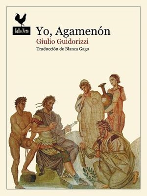 YO,AGAMENÓN | 9788419168511 | GUIDORIZZI, GIULIO | Llibreria Geli - Llibreria Online de Girona - Comprar llibres en català i castellà