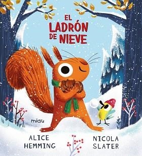 EL LADRÓN DE NIEVE | 9788418609640 | HEMMING, ALICE | Libreria Geli - Librería Online de Girona - Comprar libros en catalán y castellano