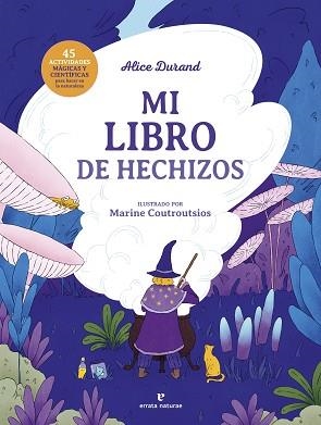 MI LIBRO DE HECHIZOS | 9788419158826 | DURAND, ALICE | Libreria Geli - Librería Online de Girona - Comprar libros en catalán y castellano