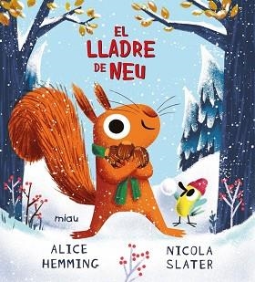 EL LLADRE DE NEU | 9788410208056 | HEMMING, ALICE | Libreria Geli - Librería Online de Girona - Comprar libros en catalán y castellano