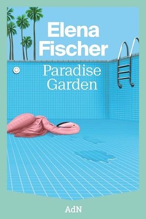 PARADISE GARDEN | 9788410138605 | FISCHER, ELENA | Libreria Geli - Librería Online de Girona - Comprar libros en catalán y castellano