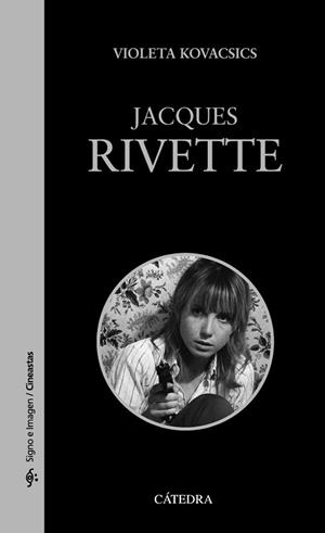 JACQUES RIVETTE | 9788437648125 | KOVACSICS, VIOLETA | Libreria Geli - Librería Online de Girona - Comprar libros en catalán y castellano