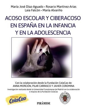 ACOSO ESCOLAR Y CIBERACOSO EN ESPAÑA EN LA INFANCIA Y EN LA ADOLESCENCIA | 9788436849547 | DÍAZ-AGUADO, MARÍA JOSÉ/MARTÍNEZ ARIAS, MARÍA ROSARIO | Llibreria Geli - Llibreria Online de Girona - Comprar llibres en català i castellà