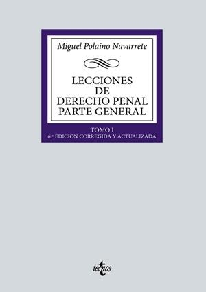 LECCIONES DE DERECHO PENAL.PARTE GENERAL-1(6ª EDICIÓN 2024) | 9788430991624 | POLAINO NAVARRETE, MIGUEL | Llibreria Geli - Llibreria Online de Girona - Comprar llibres en català i castellà