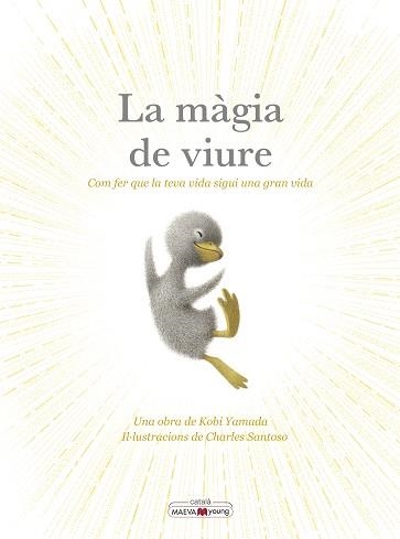 LA MÀGIA DE VIURE | 9788410260276 | YAMADA , KOBI/SANTOSO, CHARLES | Libreria Geli - Librería Online de Girona - Comprar libros en catalán y castellano