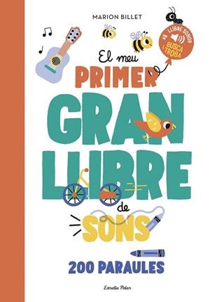 EL MEU PRIMER GRAN LLIBRE DE SONS | 9788413897790 | BILLET, MARION | Libreria Geli - Librería Online de Girona - Comprar libros en catalán y castellano