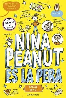NINA PEANUT-1.NINA PEANUT ÉS LA PERA | 9788413899411 | BOWIE, SARAH | Libreria Geli - Librería Online de Girona - Comprar libros en catalán y castellano