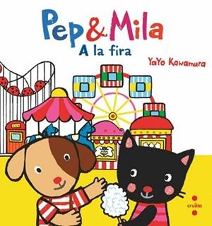 PEP & MILA A LA FIRA | 9788466157865 | KAWAMURA, YAYO | Libreria Geli - Librería Online de Girona - Comprar libros en catalán y castellano