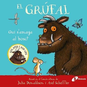 EL GRÚFAL.QUI S'AMAGA AL BOSC? | 9788413494043 | DONALDSON, JULIA | Libreria Geli - Librería Online de Girona - Comprar libros en catalán y castellano