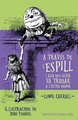 A TRAVÉS DE L’ESPILL I ALLÒ QUE ALÍCIA VA TROBAR A L’ALTRA BANDA | 9788413586991 | CARROLL,LEWIS | Libreria Geli - Librería Online de Girona - Comprar libros en catalán y castellano