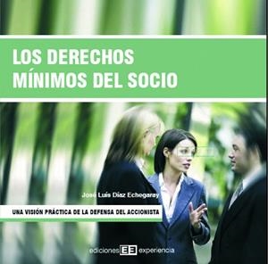 LOS DERECHOS MINIMOS DEL SOCIO | 9788496283268 | DIAZ ECHEGARAY, JOSE LUIS | Llibreria Geli - Llibreria Online de Girona - Comprar llibres en català i castellà