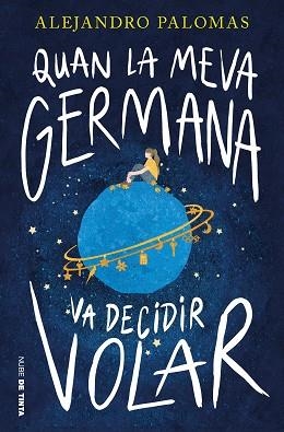 QUAN LA MEVA GERMANA VA DECIDIR VOLAR | 9788419514394 | PALOMAS, ALEJANDRO | Libreria Geli - Librería Online de Girona - Comprar libros en catalán y castellano